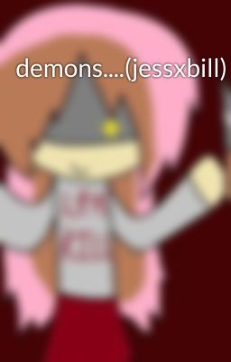 demons....(jessxbill)