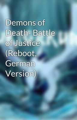 Demons of Death- Battle of Justice (Reboot, German Version)