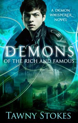 Demons of the Rich and Famous (Demon Whisperer book 1)