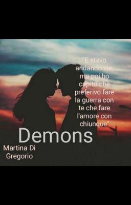 Demons (#Wattys 2017) //COMPLETATA❤