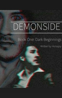 Demonside: Dark Beginnings [COMPLETED]