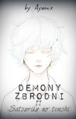 Demony zbrodni || Satsuriku no tenshi ✓