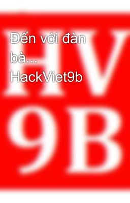 Đến với đàn bà... HackViet9b