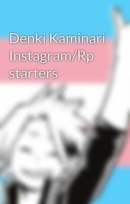 Denki Kaminari Instagram/Rp starters