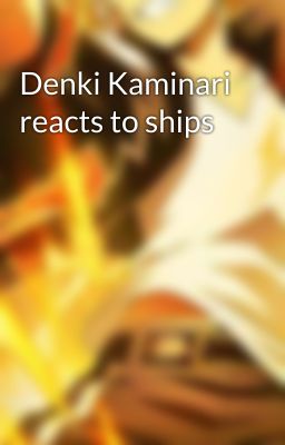 Denki Kaminari reacts to ships