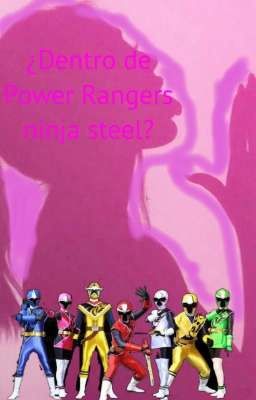 ¿dentro de Power Rangers ninja steel?