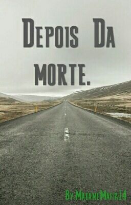 Depois Da Morte (Wattys2016)