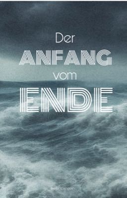 Der ANFANG vom ENDE