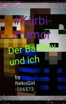 Der Badboy und ich #Kürbistumor {Sehr Langsame Uptades}