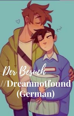 Der Besuch || DreamNotFound (GERMAN)