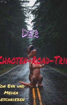 Der Chaotenroadtrip