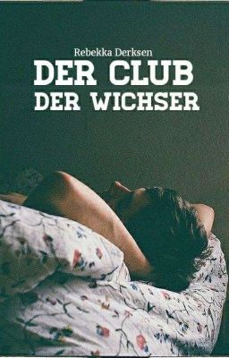 Der Club der Wichser