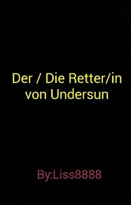 Der/Die Held/in von Untersun |Untertale|