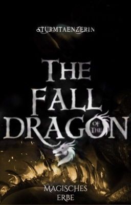 Der Fall des Drachen [3] - Magisches Erbe