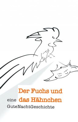 Der Fuchs und das Hähnchen