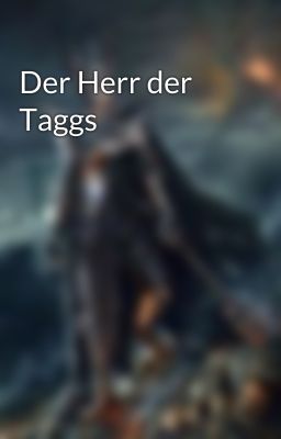 Der Herr der Taggs