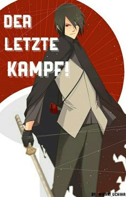 Der Letzte Kampf! (Sasuke FF)