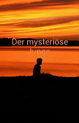 Der Mysteriöse Junge