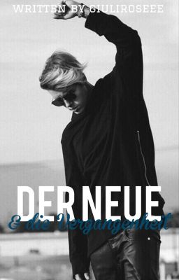 Der Neue & die Vergangenheit #Wattys2017