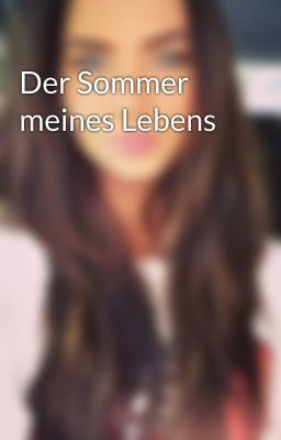 Der Sommer meines Lebens