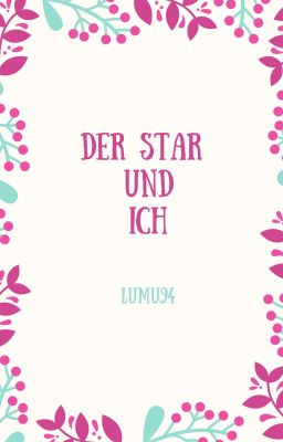 Der Star und ich |H.S. ✔️