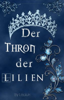 Der Thron der Lilien ~abgebrochen~