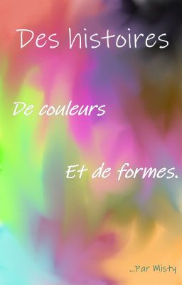 Des histoires de couleurs et de formes