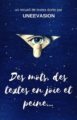 Des mots, des textes en joie et peine...