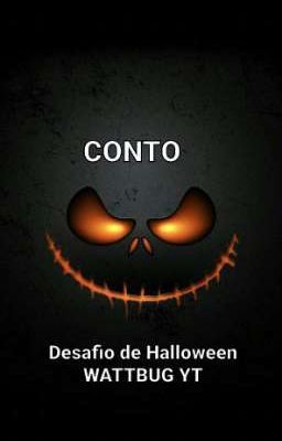 Desafio de conto de Halloween - WATTBUG YT