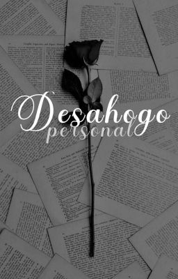  Desahogo Personal...