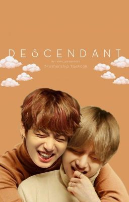 Descendant (Sad Story Vkook) [END]✓