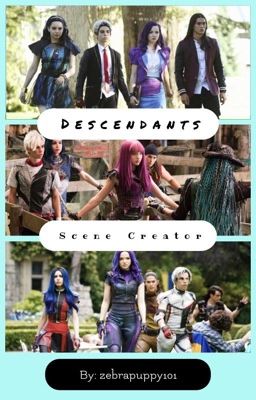 Descendants Scene Creator