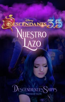 Descendientes 3.5: Nuestro Lazo REESCRIBIENDO