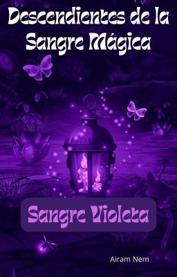 Descendientes de la Sangre Mágica: Sangre Violeta