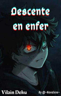 Descente en enfer - MHA - Vilain Deku