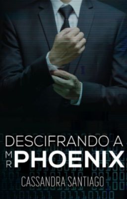 Descifrando a Mr. Phoenix (DISPONIBLE EN FISICO)