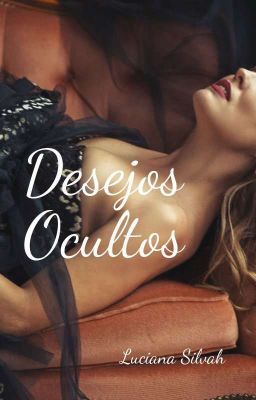 DESEJOS OCULTOS (Livro 2) Remake De Perigosa Tentação 