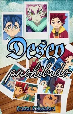 Deseo Prohibido [Hikaru • Lane • Hyuga] Beyblade Sparking