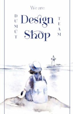 DESIGN SHOP- |Dư Mứt Team|