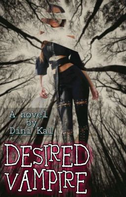 Desired Vampire / a short story 