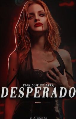 Desperado | From Dusk Till Dawn