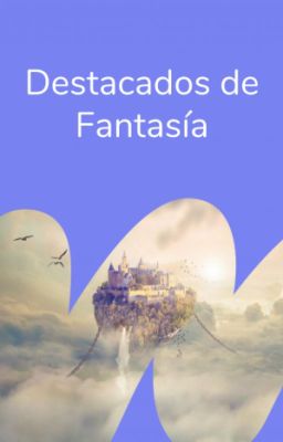 Destacados de Fantasía