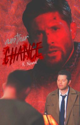 《Destiel》Another Chance/ Một Cơ Hội Khác