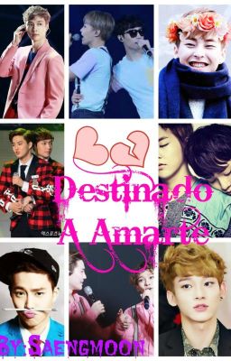 ❤ Destinado A Amarte ❤      SuLay~ChenMin