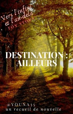 Destination : Ailleurs