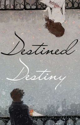 Destined Destiny