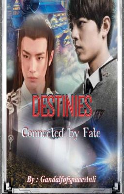 Destinies : Connected by Fate✔️