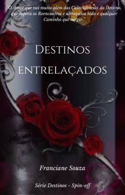 Destinos Entrelaçados - Spin-off - Série Destinos