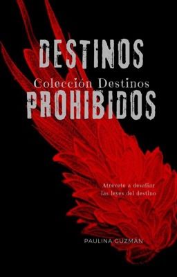 DESTINOS PROHIBIDOS ( Colección Destinos #1)