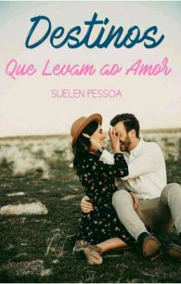 Destinos Que Levam ao Amor.